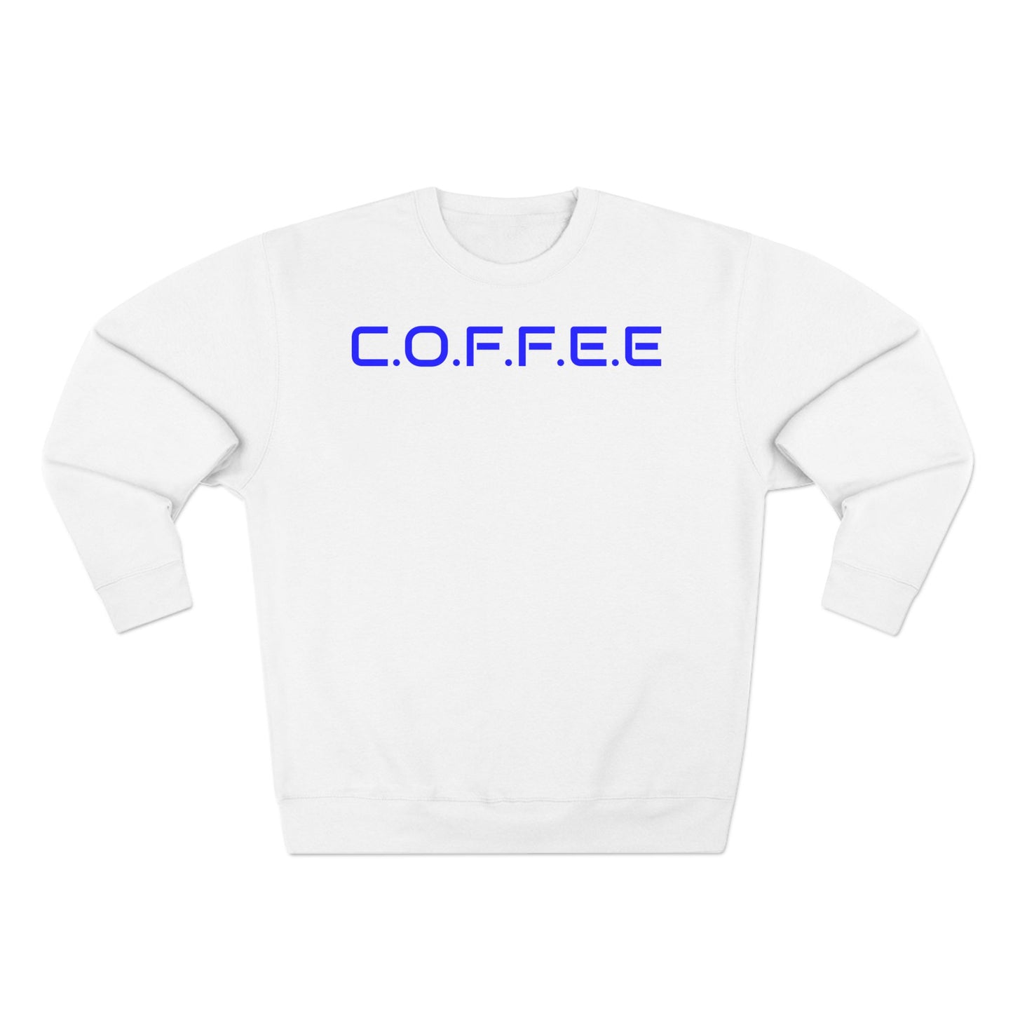 Adult Coffee Christian Blue Words Only Crewneck
