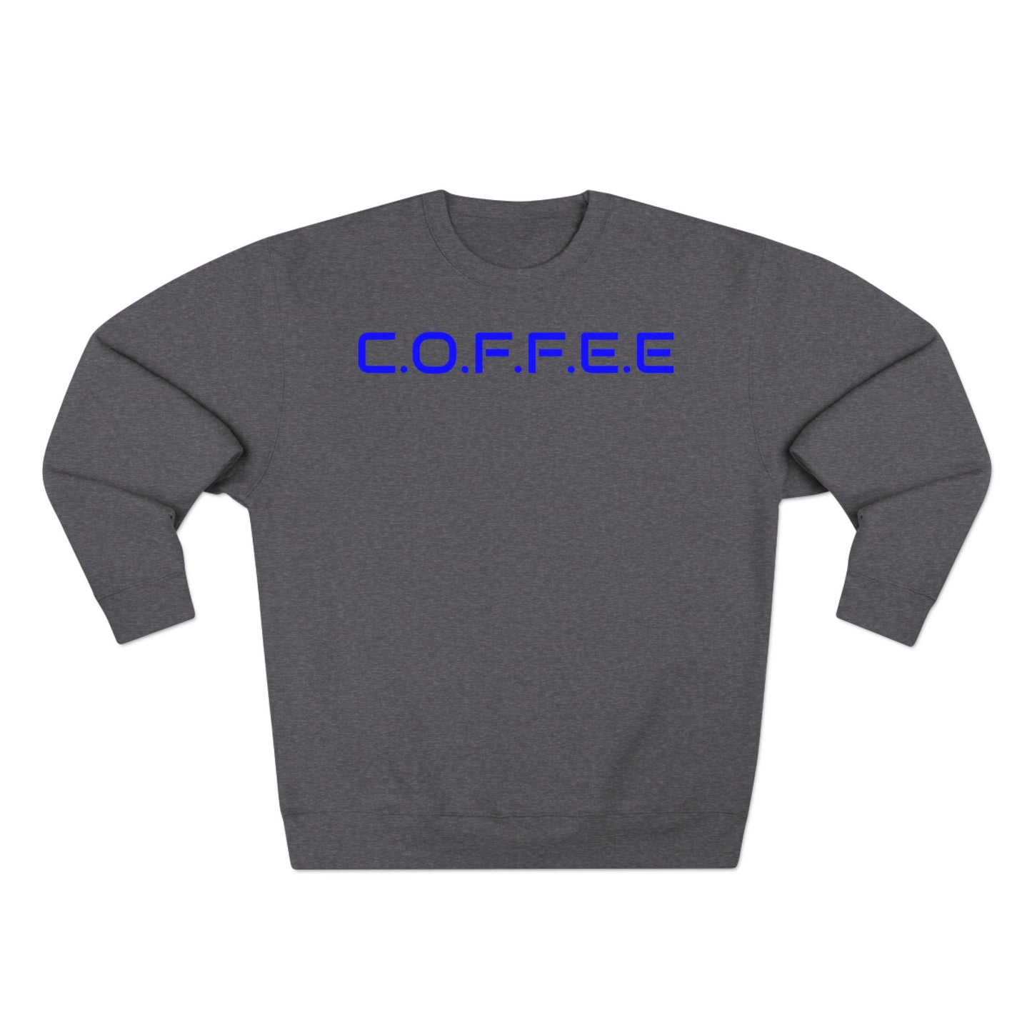 Adult Coffee Christian Blue Words Only Crewneck