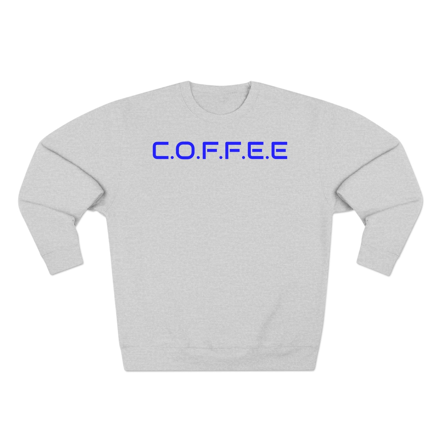 Adult Coffee Christian Blue Words Only Crewneck